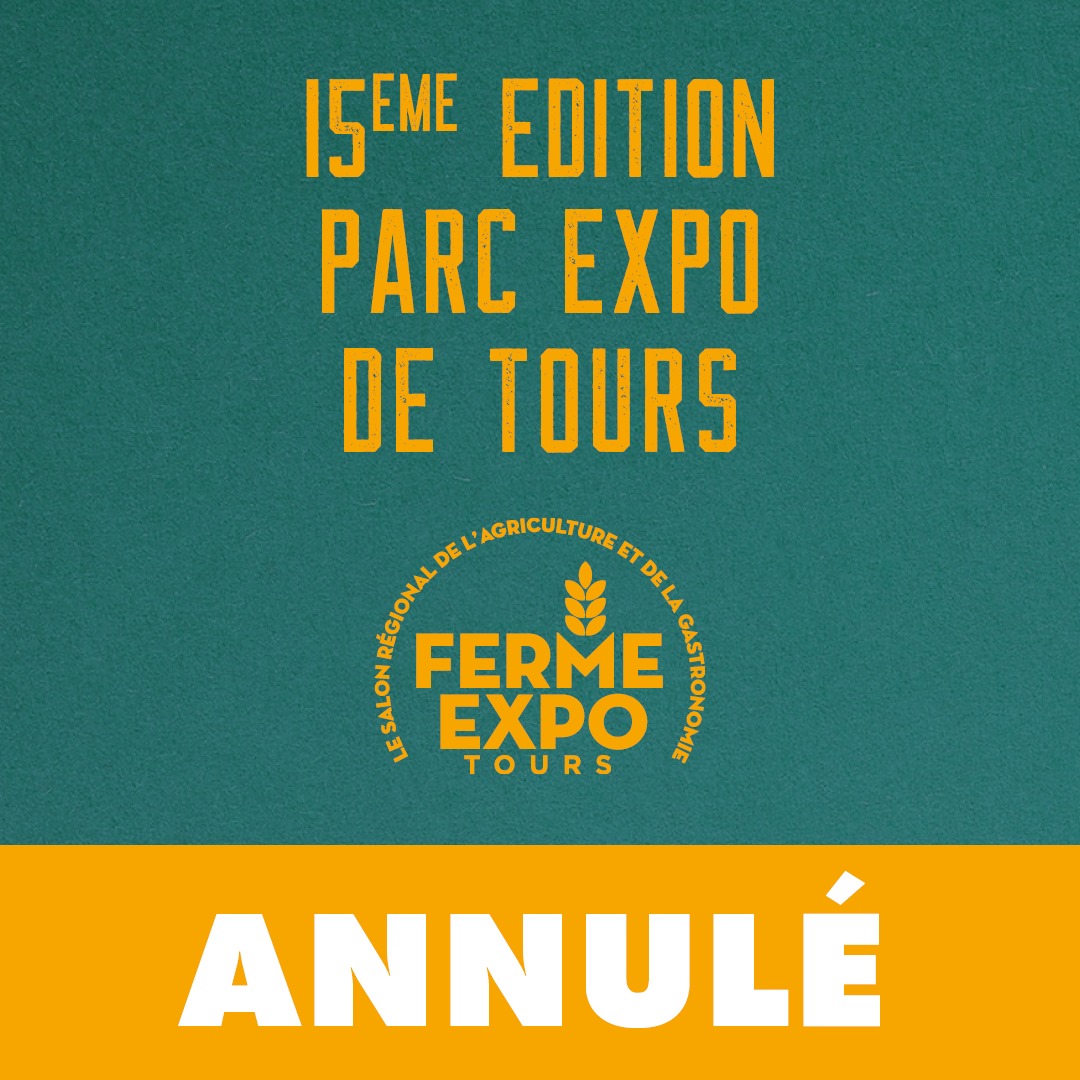 Ferme Expo Tours annulé