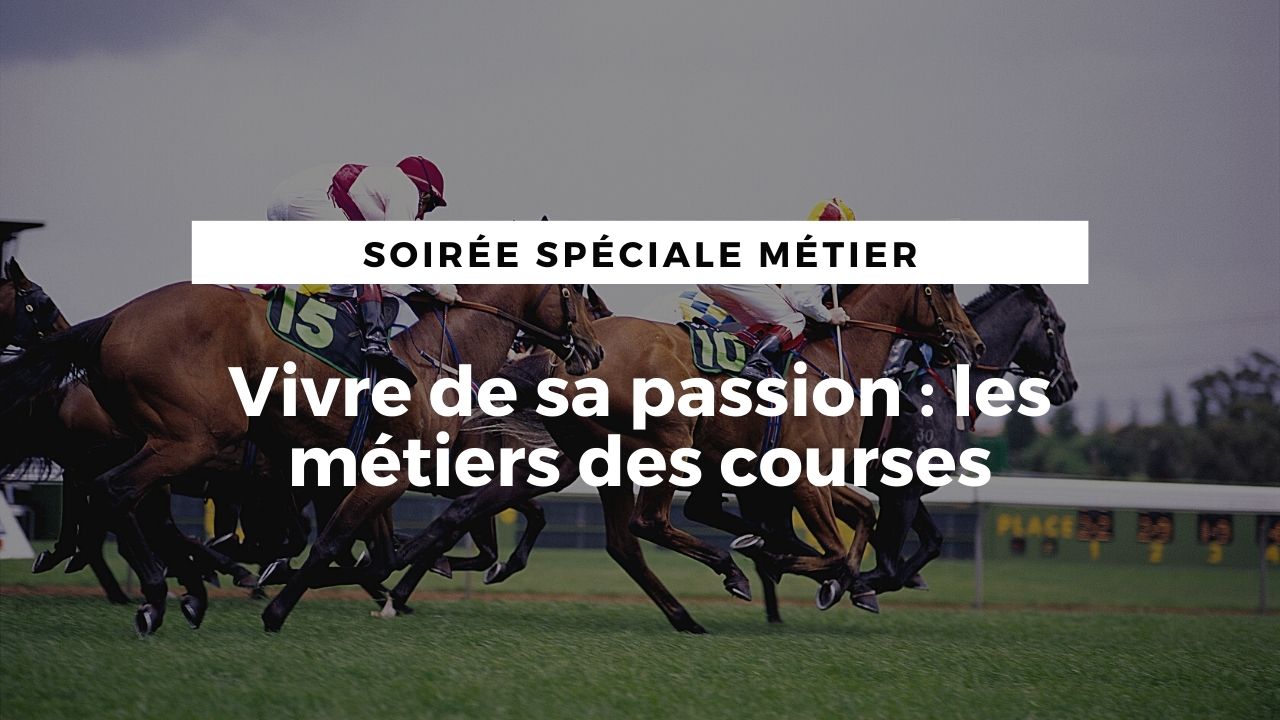 LIVE : Vivre de sa passion : les métiers des courses