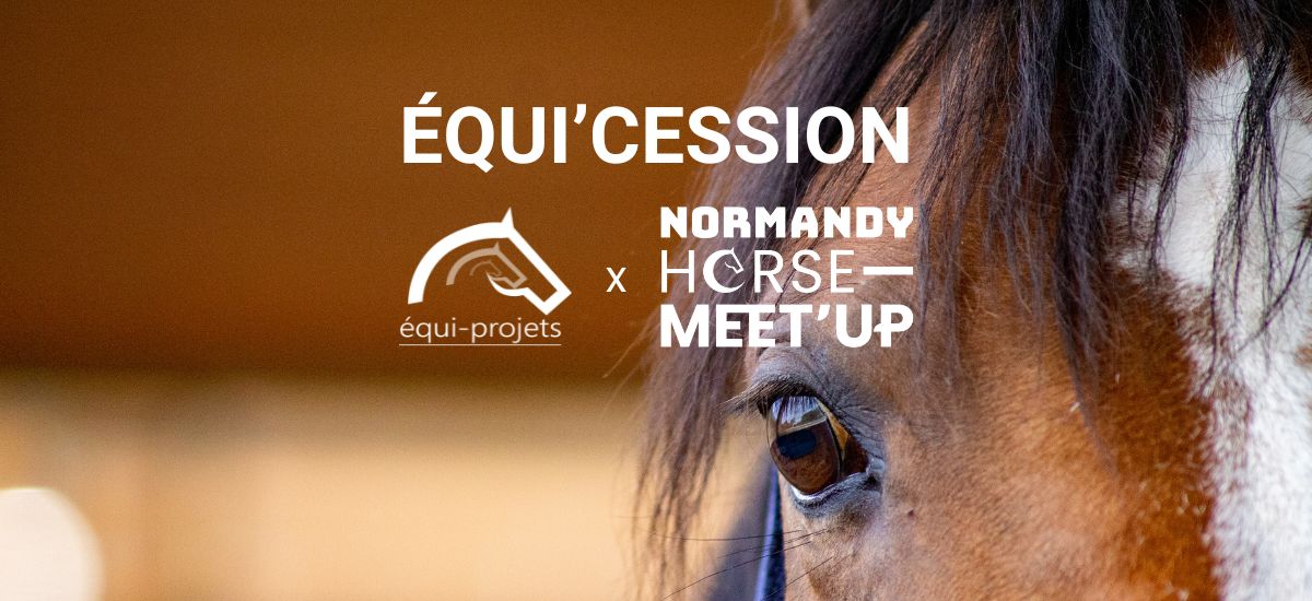 Equi’Cession : Forum dédié à la transmission dans la filière équine