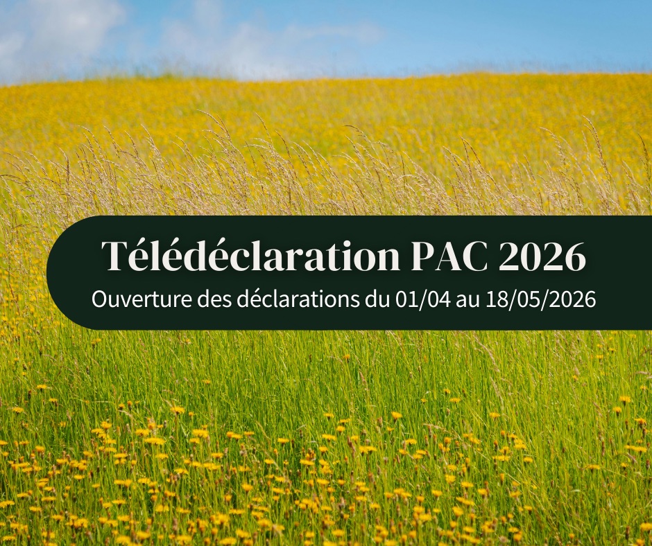 PAC 2026 : Ouverture des déclarations