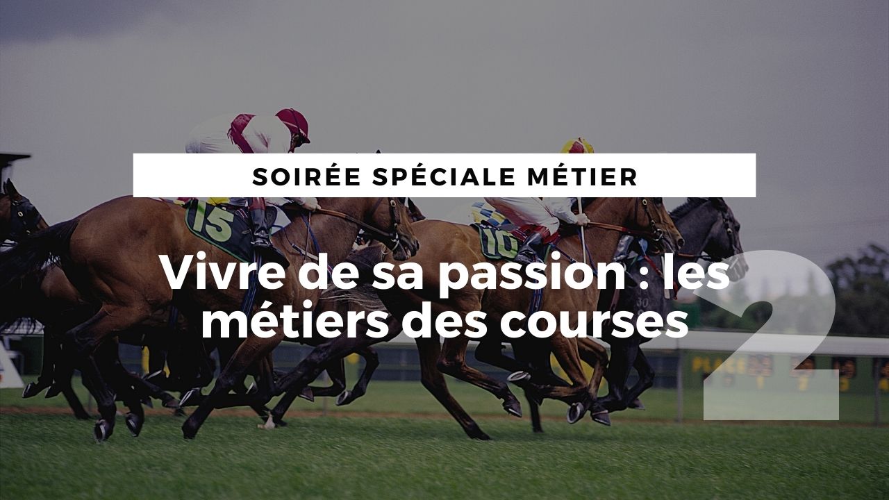 LIVE : Vivre de sa passion, les métiers des courses #2